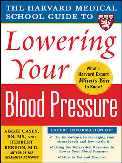 Title details for Harvard Medical School Guide to Lowering Your Blood Pressure by Aggie Casey - Available